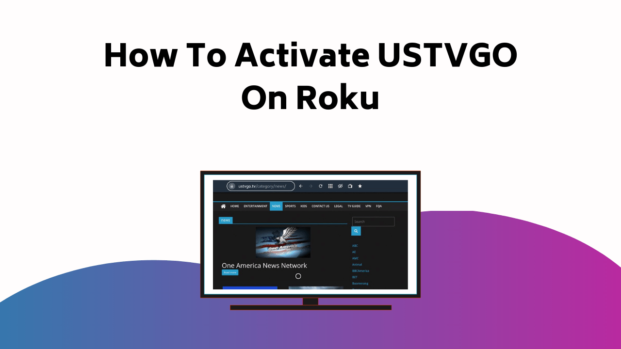 How To Activate USTVGO On Roku
