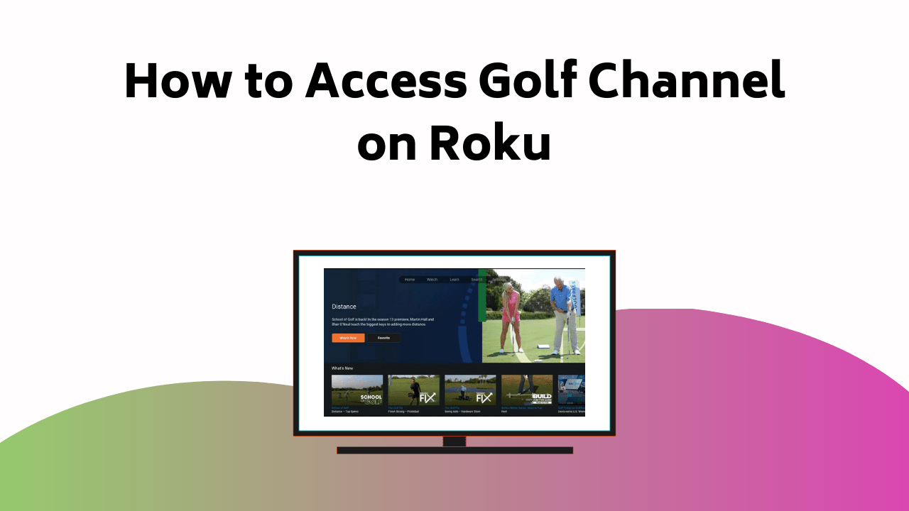 How To Access Golf Channel On Roku