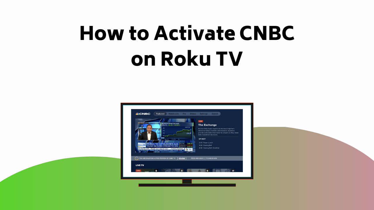 How To Activate CNBC On Roku TV