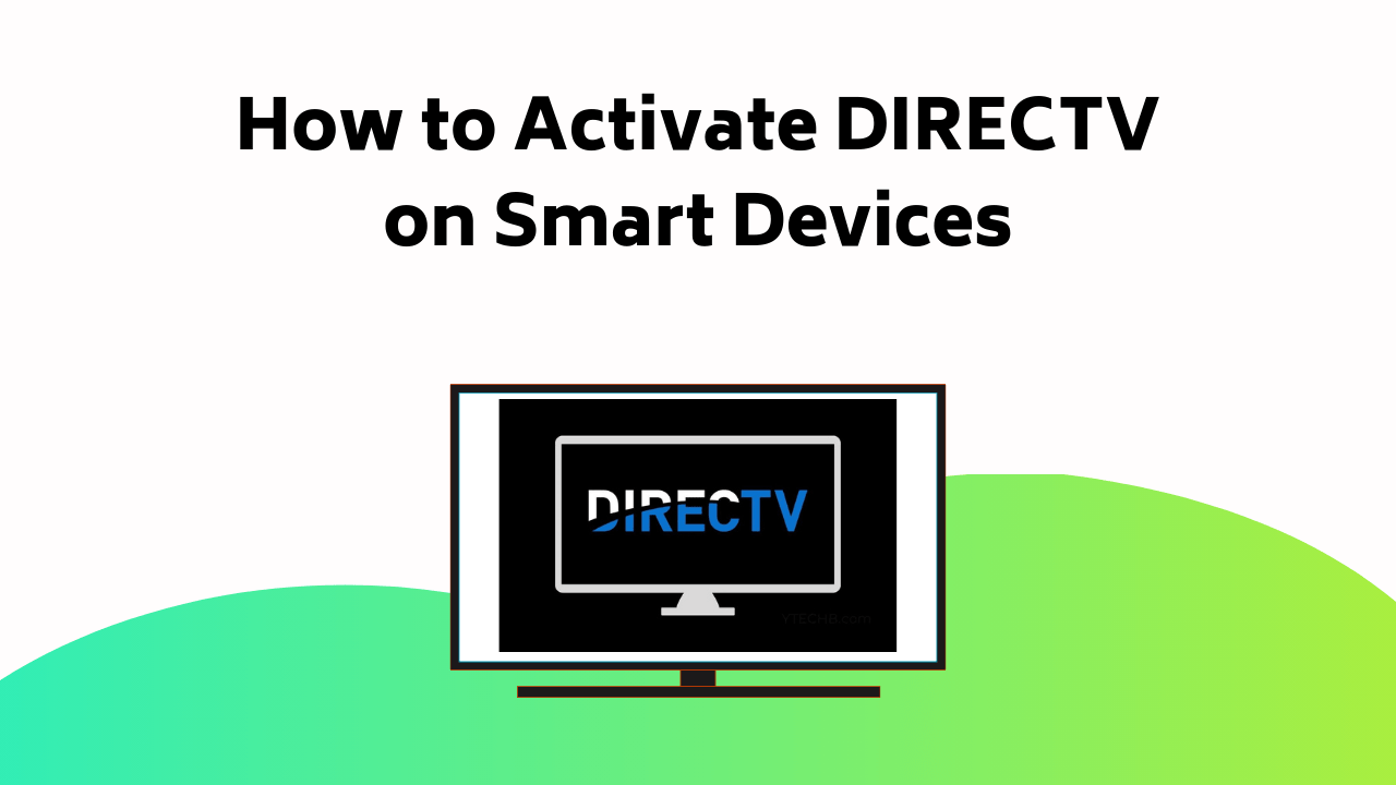 How To Activate DIRECTV On Smart Devices
