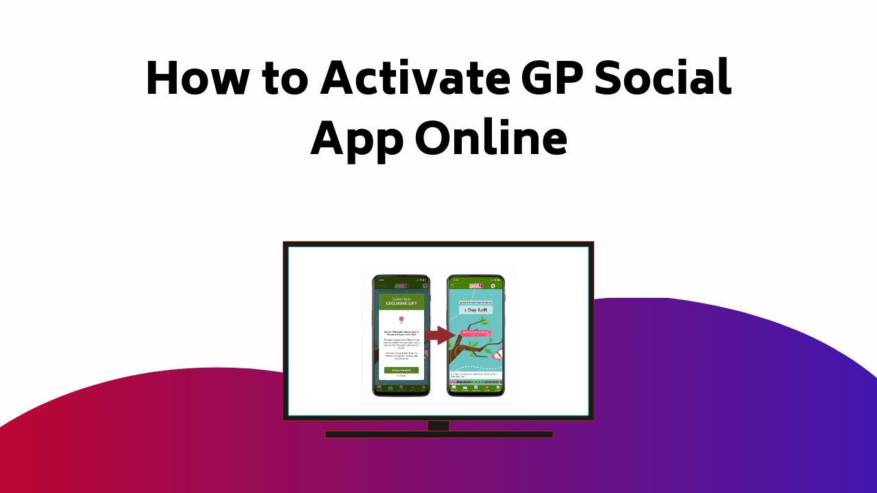 How To Activate GP Social App Online