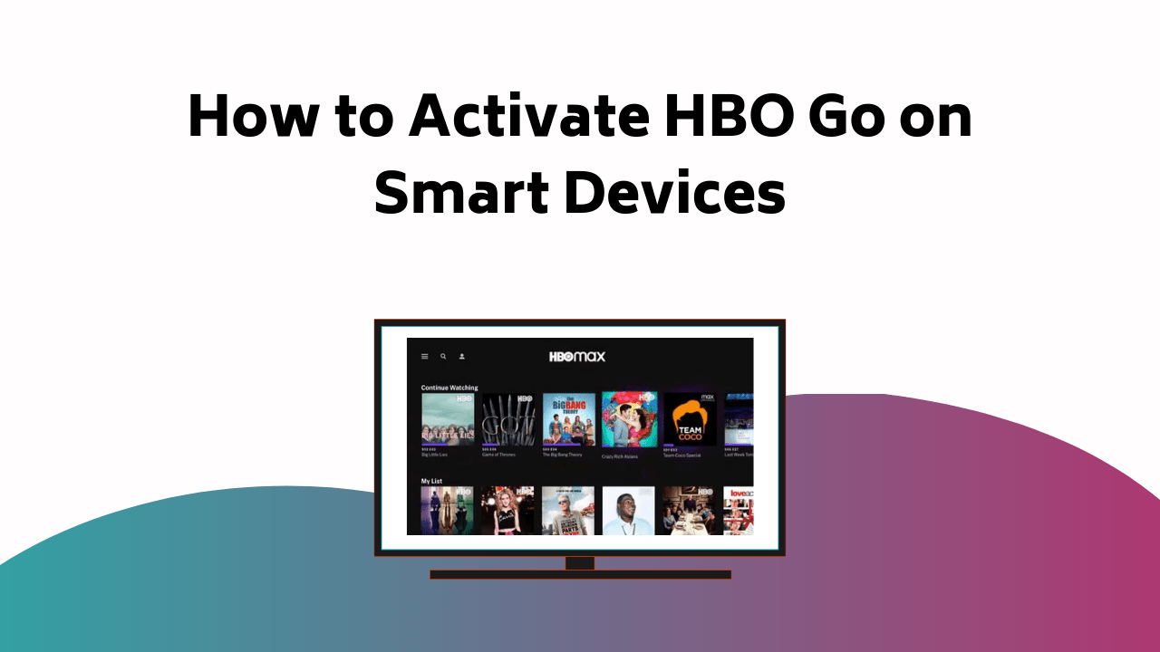 How To Activate HBO Go On Smart Devices