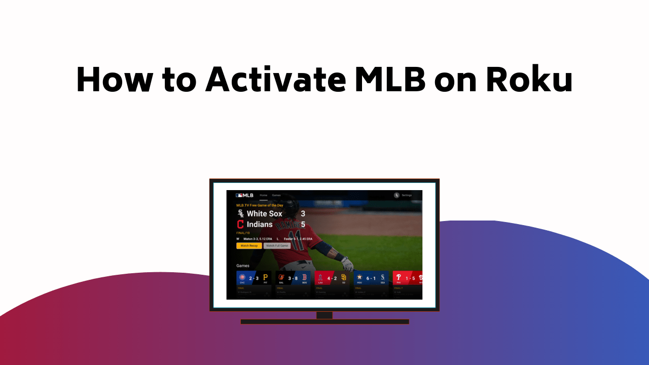 How To Activate MLB On Roku