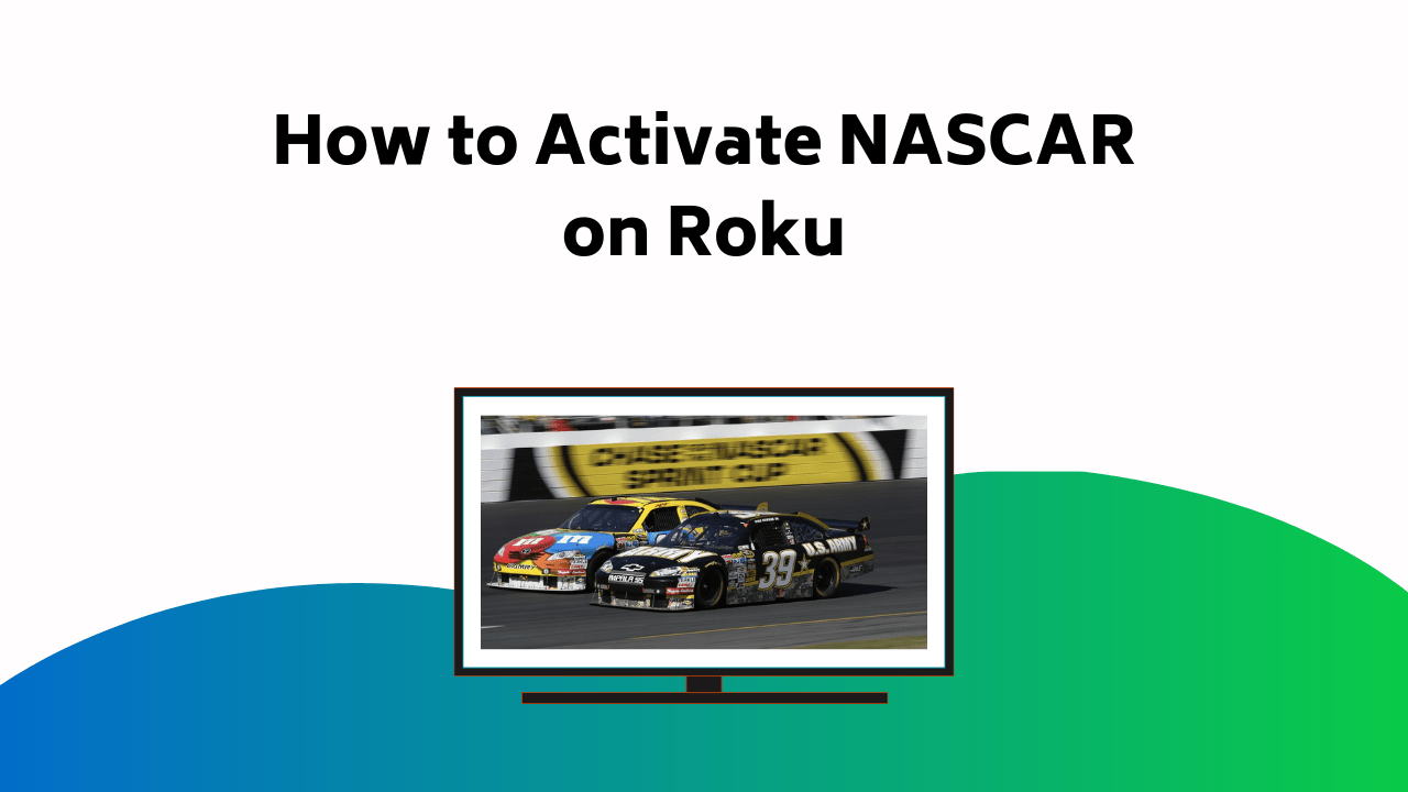 How To Activate NASCAR On Roku