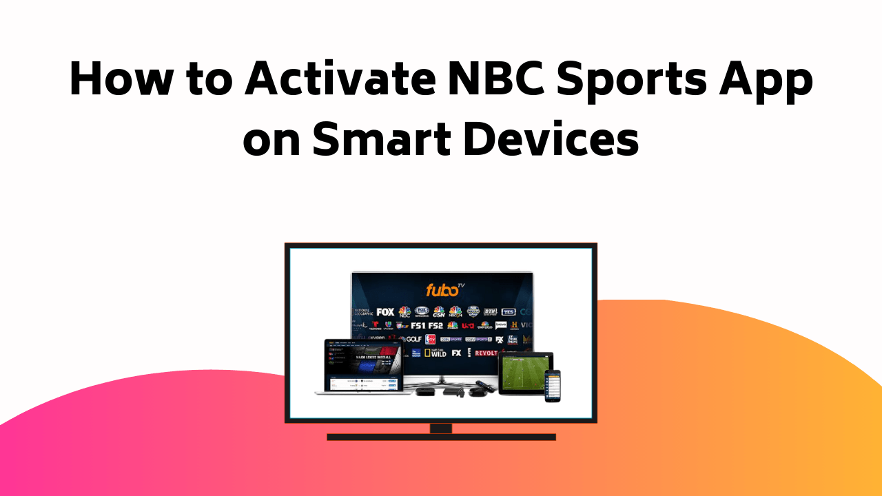 How To Activate NBC Sports App On Smart Devices