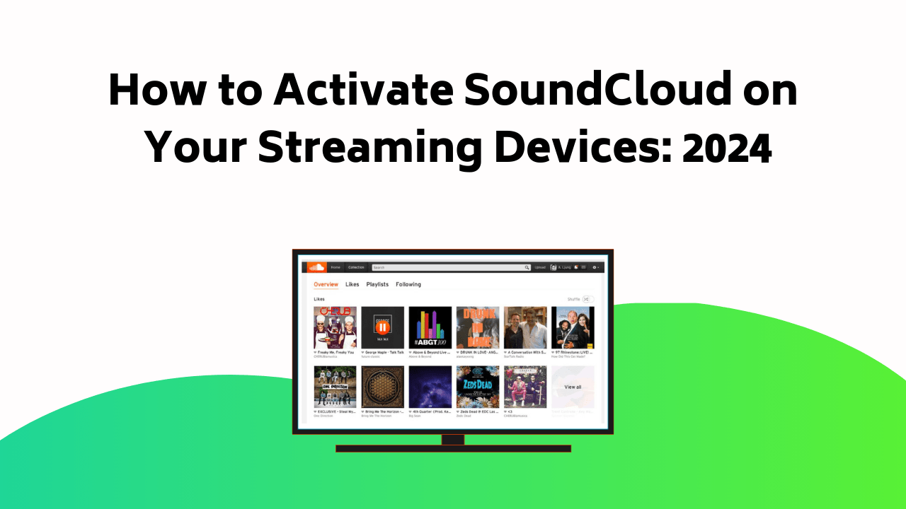 How To Activate Sound Cloud On Your Streaming Devices