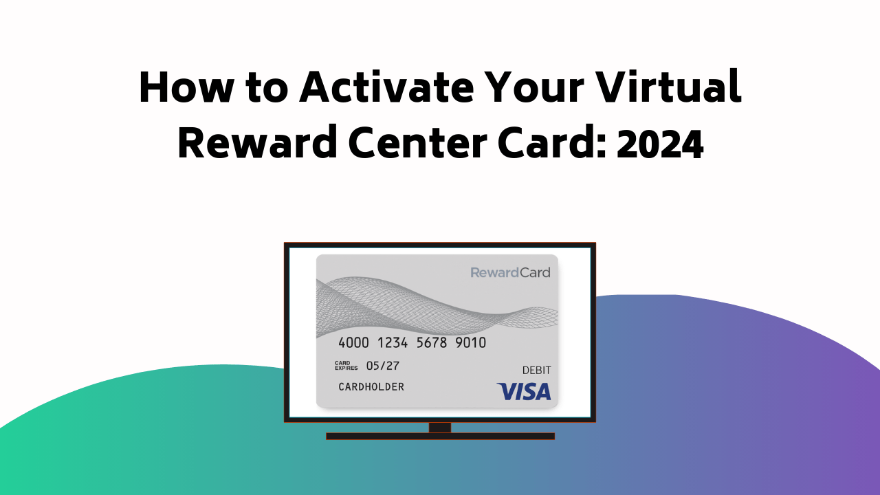 How To Activate Your Virtual Reward Center Card