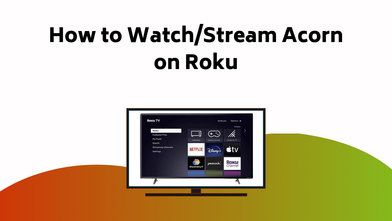 How To Watch Stream Acorn On Roku