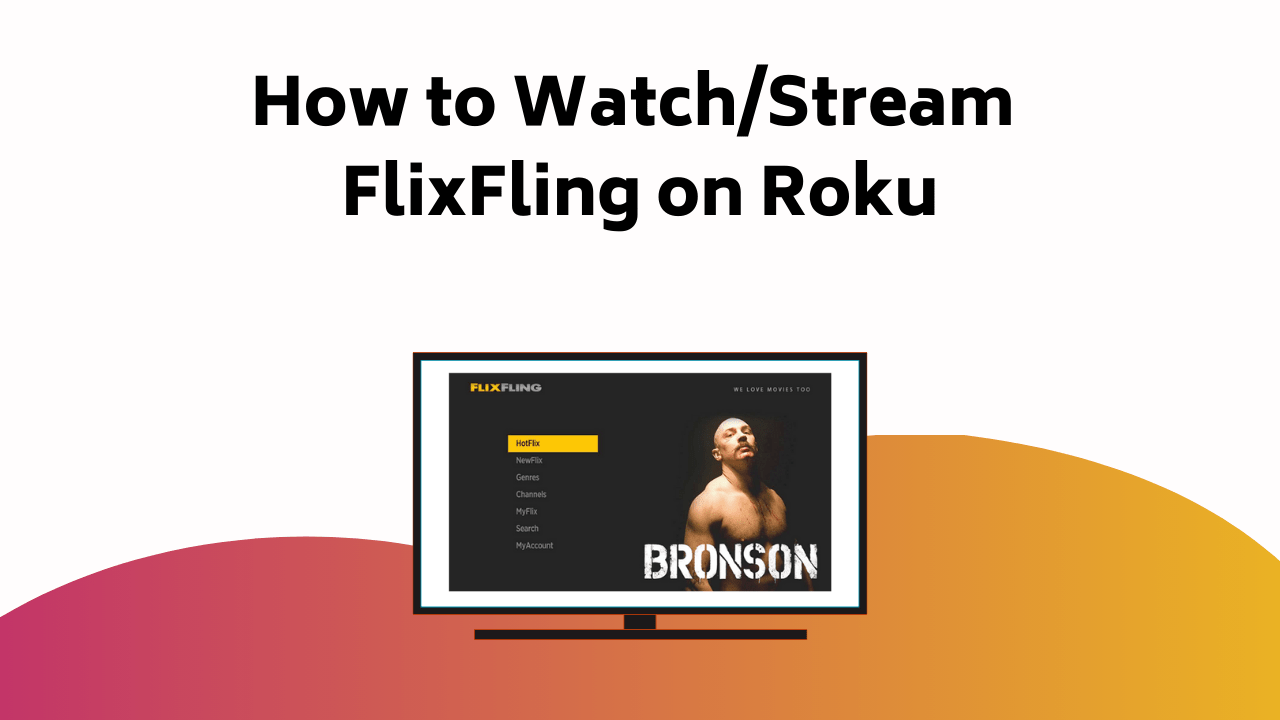 How To Watch Stream Flix Fling On Roku
