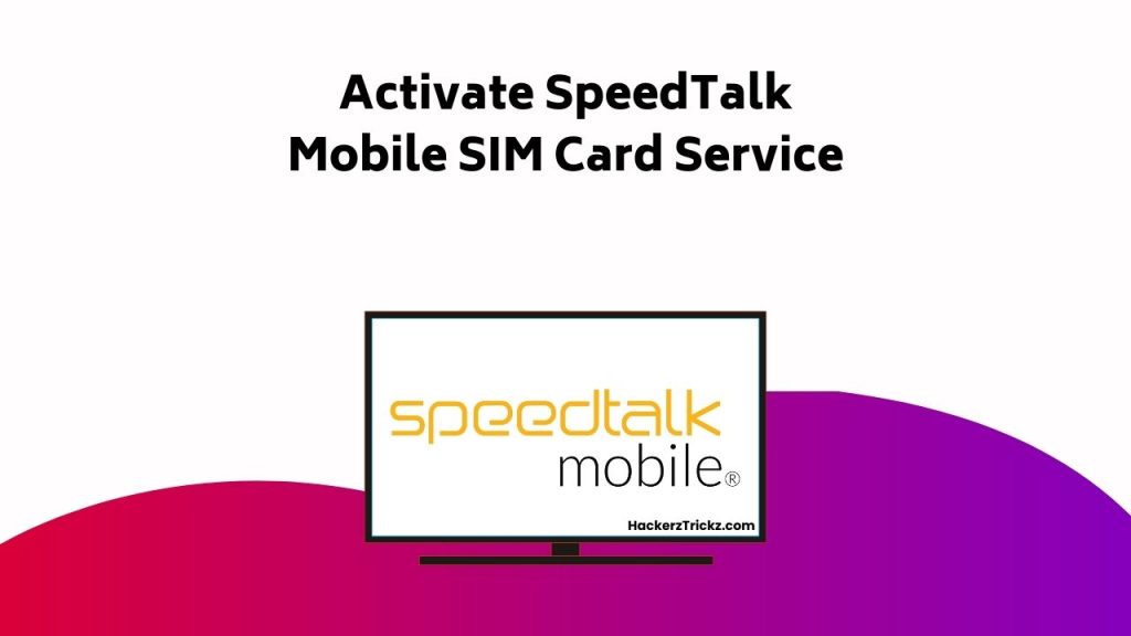 Activate Speed Talk Mobile SIM Card Service