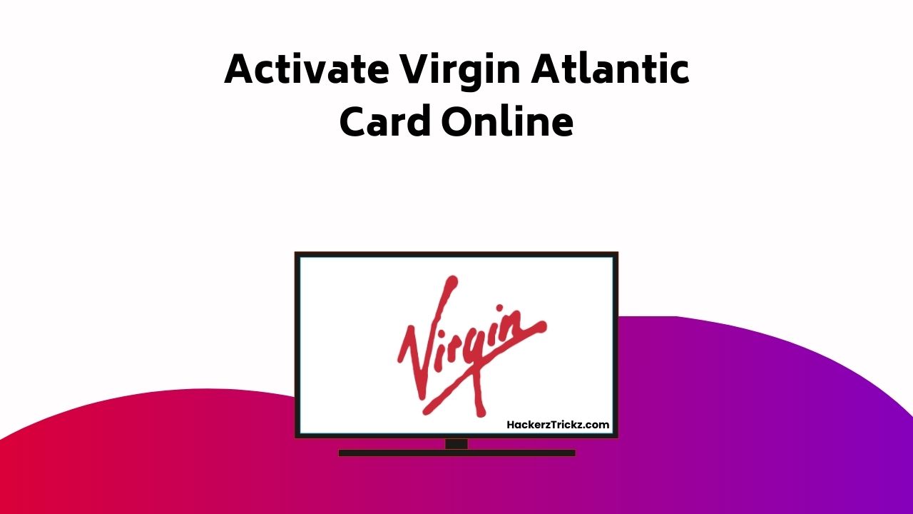 Activate Virgin Atlantic Card Online