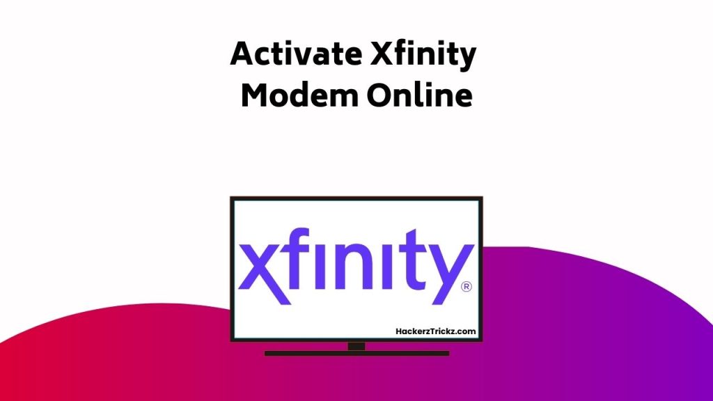 Activate Xfinity Modem Online