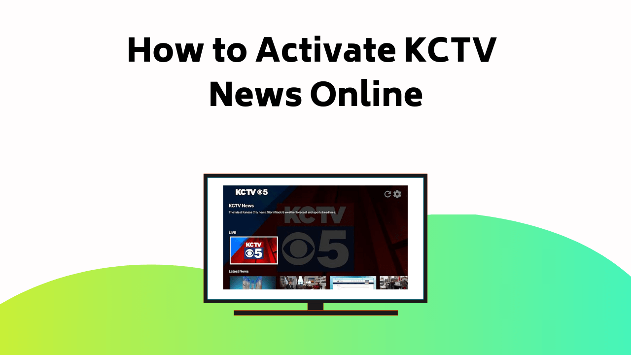 How To Activate KCTV News Online