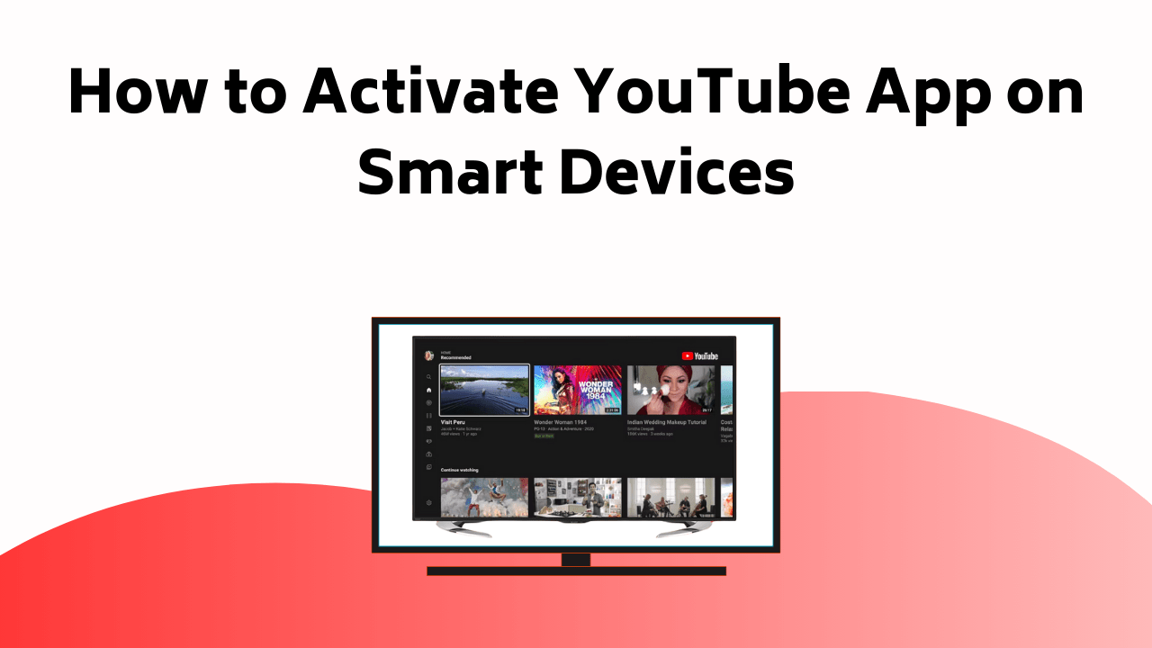 How To Activate You Tube App On Smart Devices