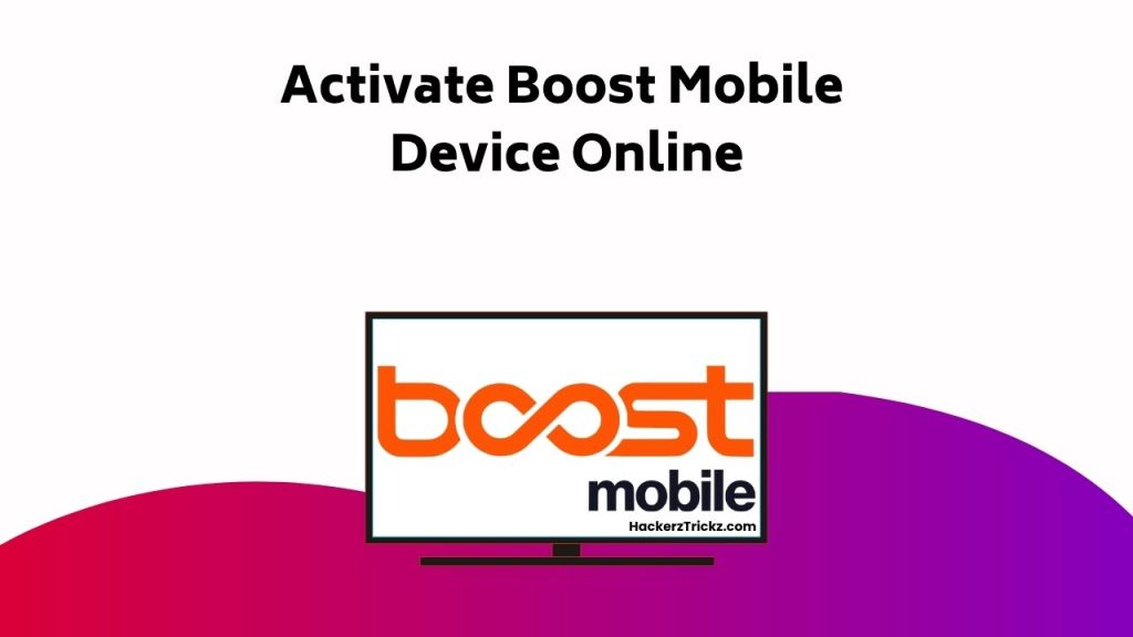 Activate Boost Mobile Device Online