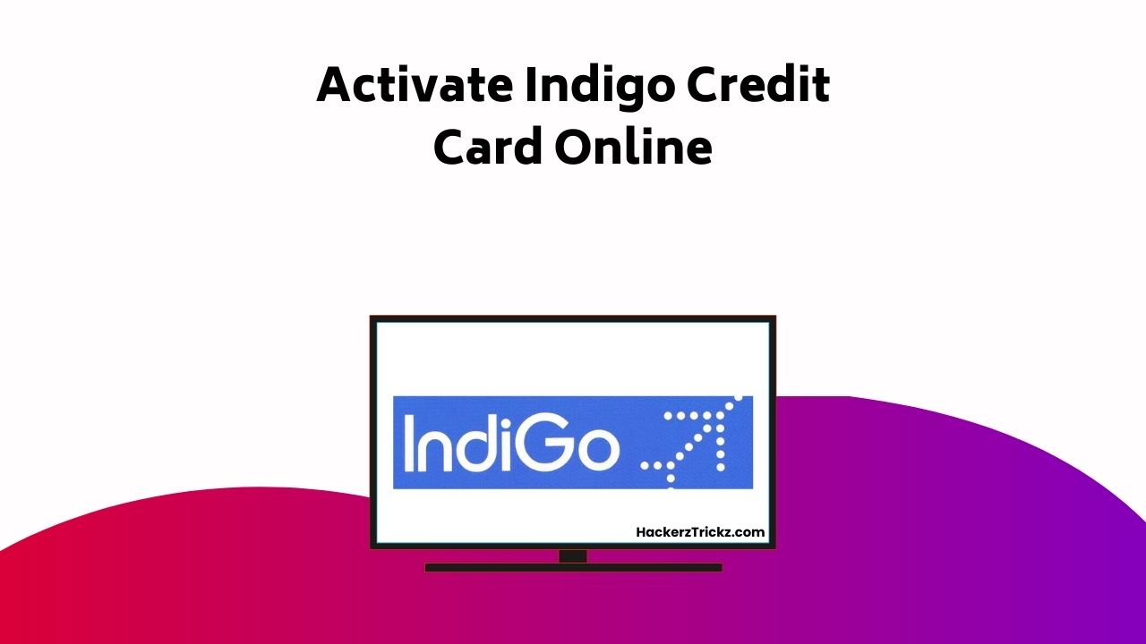 Activate Indigo Credit Card Online