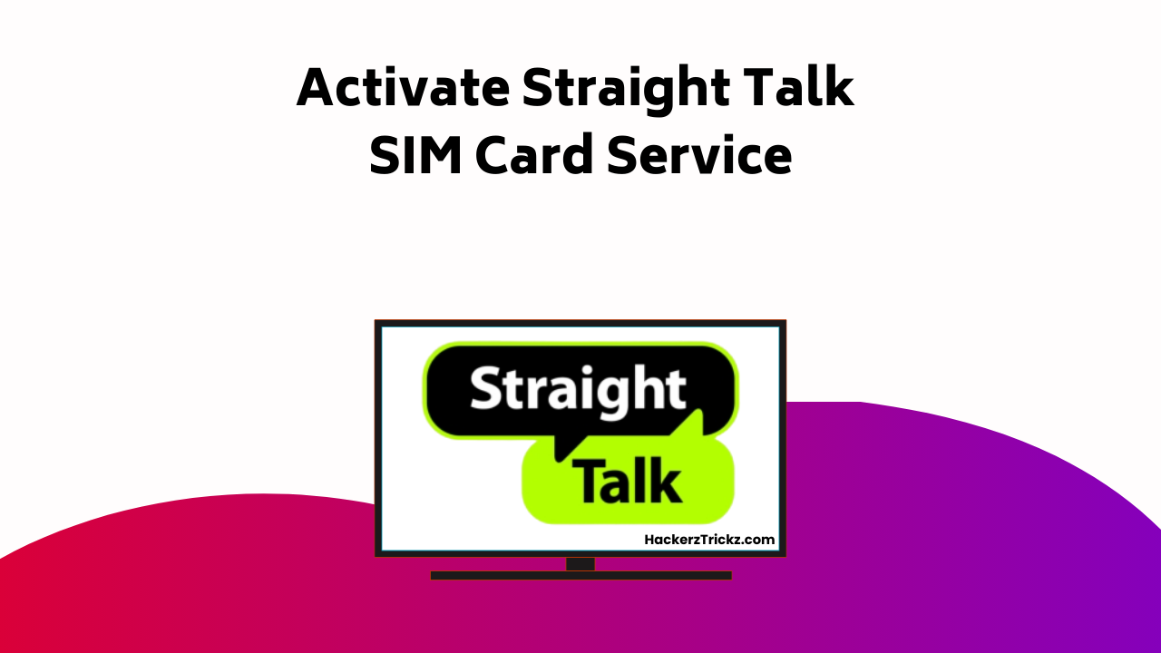 Activate Straight Talk SIM Card Service