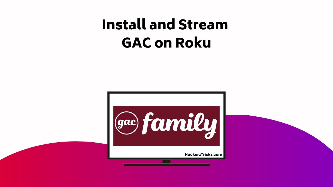 Install And Stream GAC On Roku