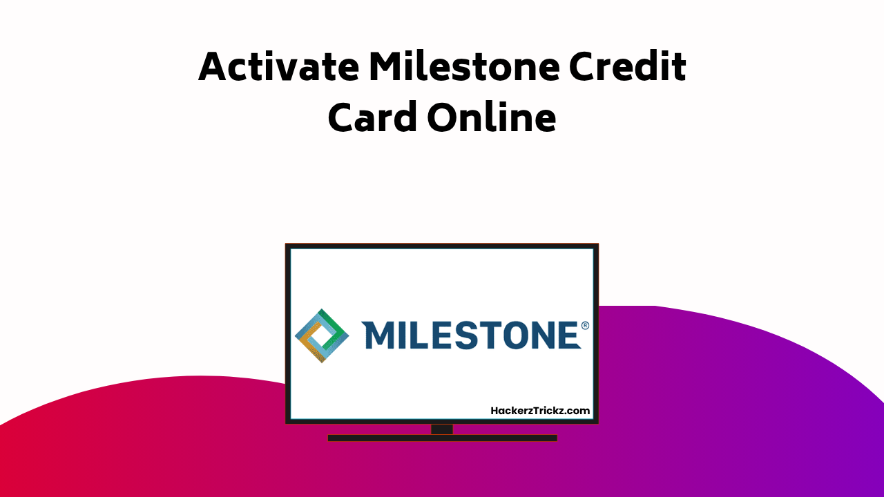 Activate Milestone Credit Card Online