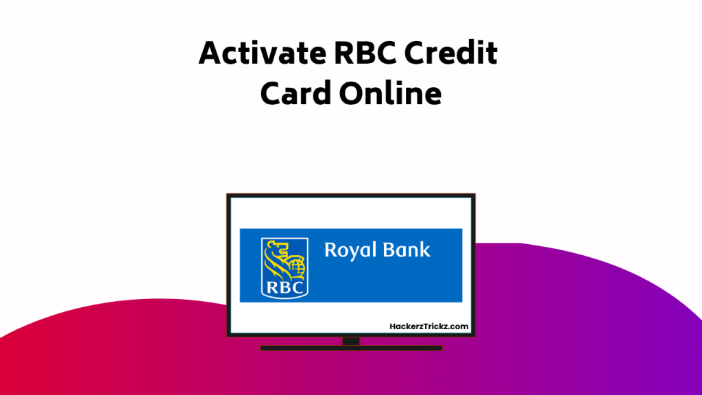Activate RBC Credit Card Online