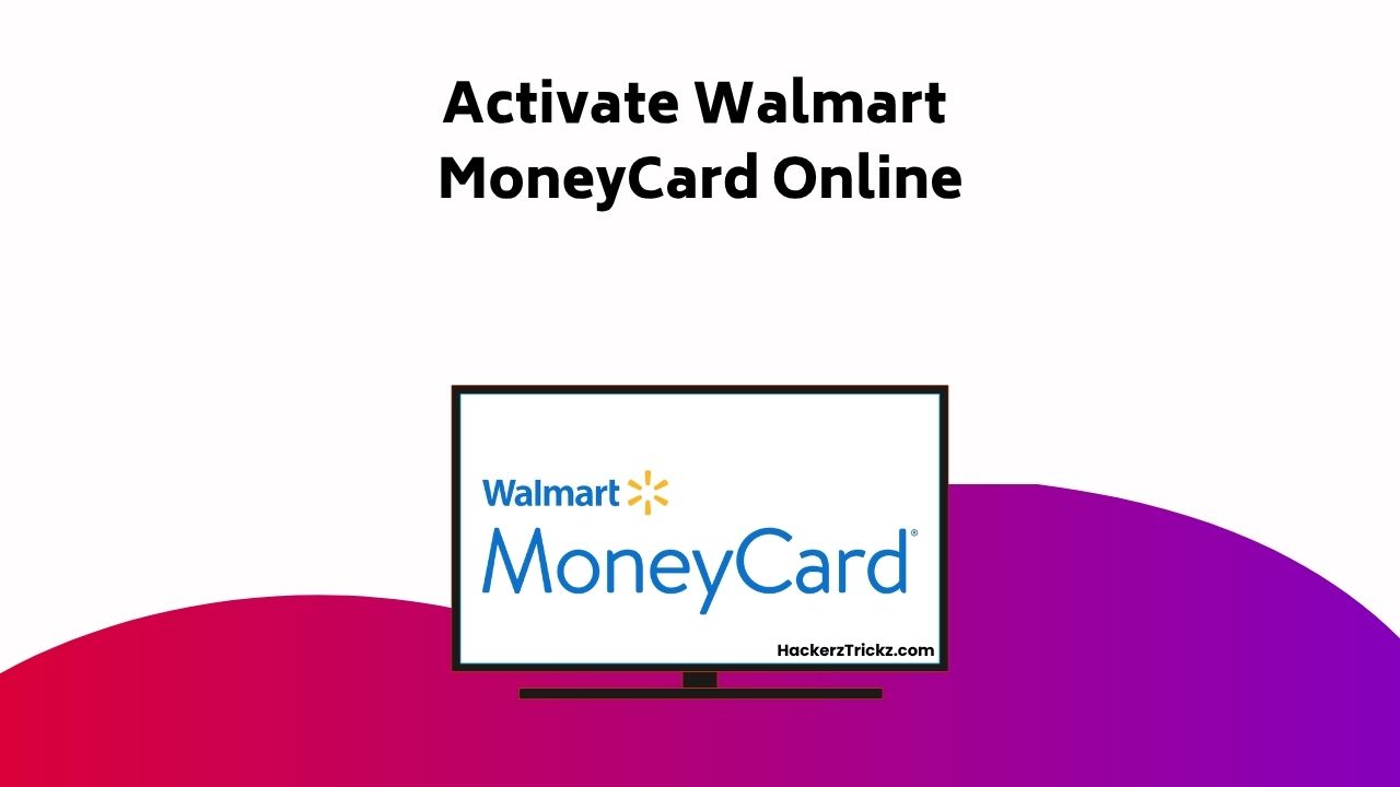 Activate Walmart Money Card Online
