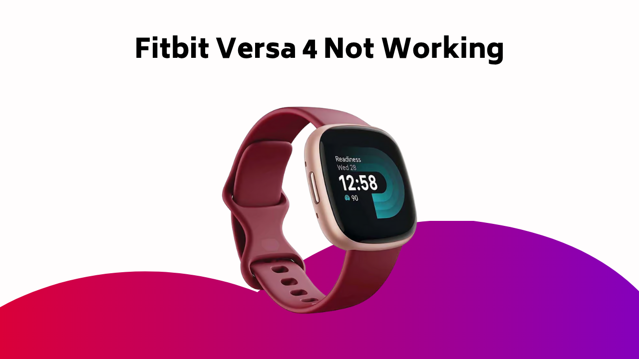 Fitbit Versa Not Working