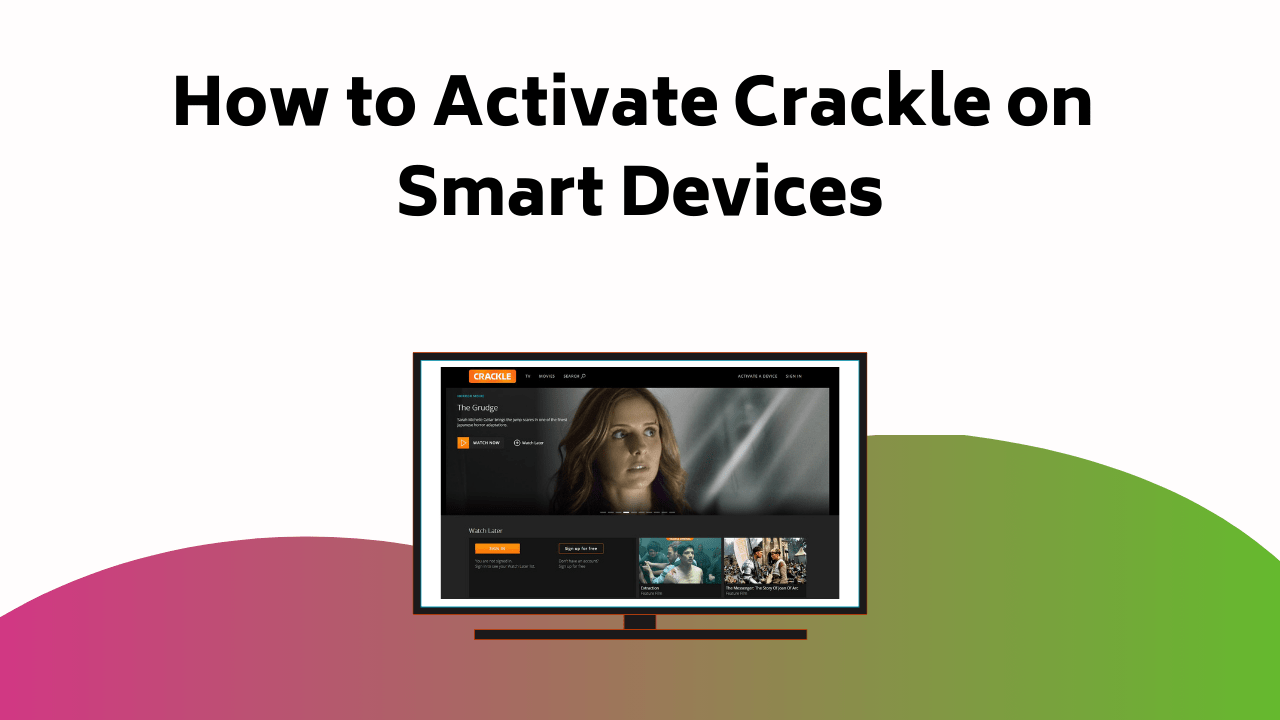 How To Activate Crackle On Smart Devices