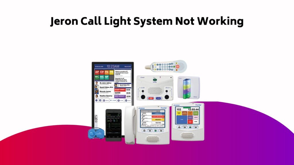 Jeron Call Light System Not Working
