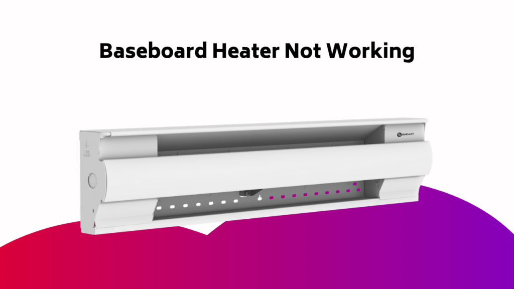 Baseboard Heater Not Working