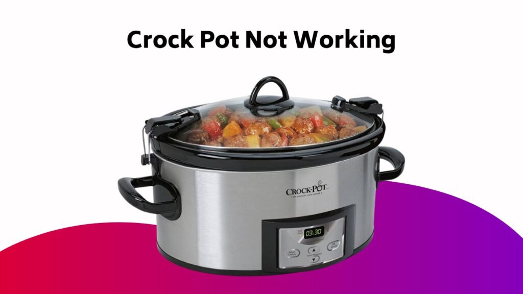 Crock Pot Not Working