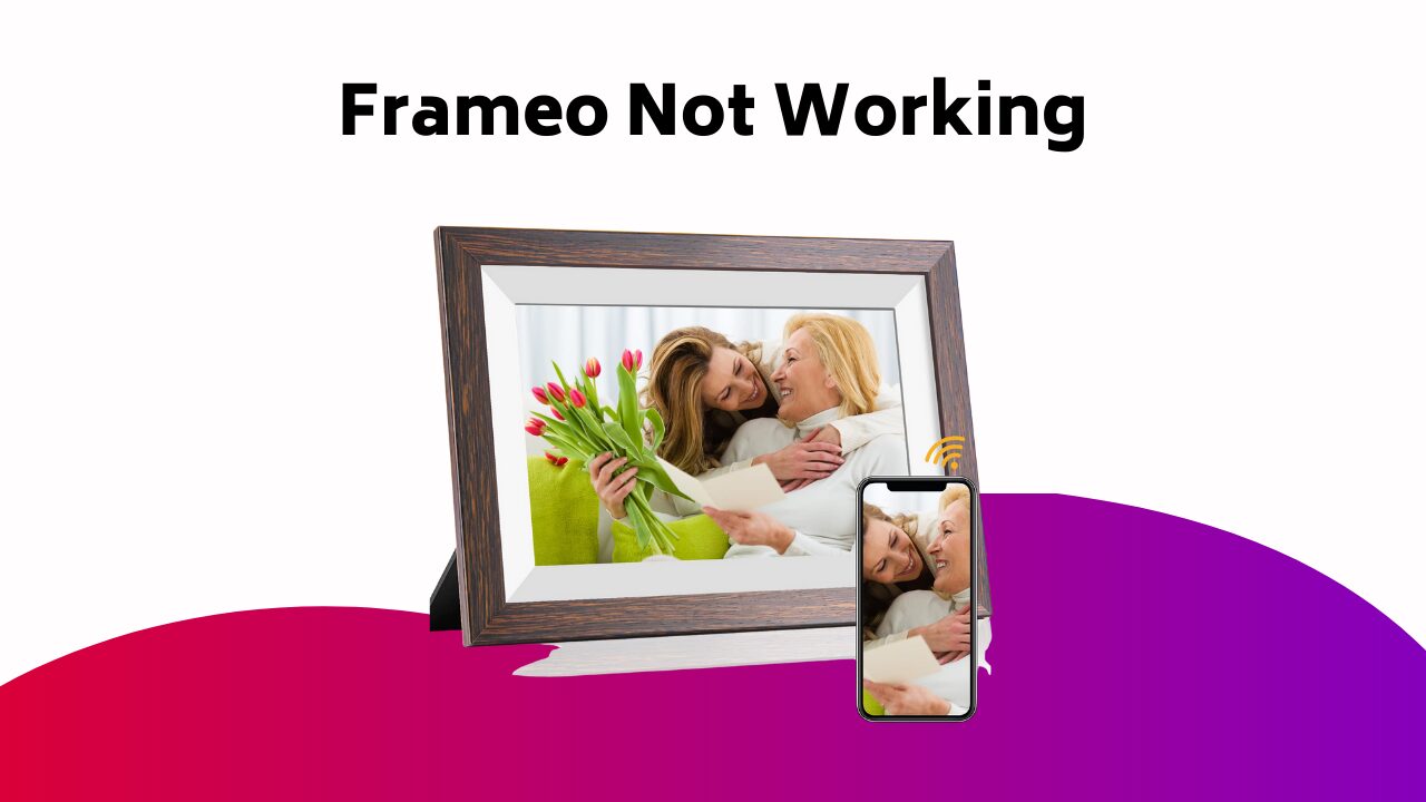 Frameo Not Working