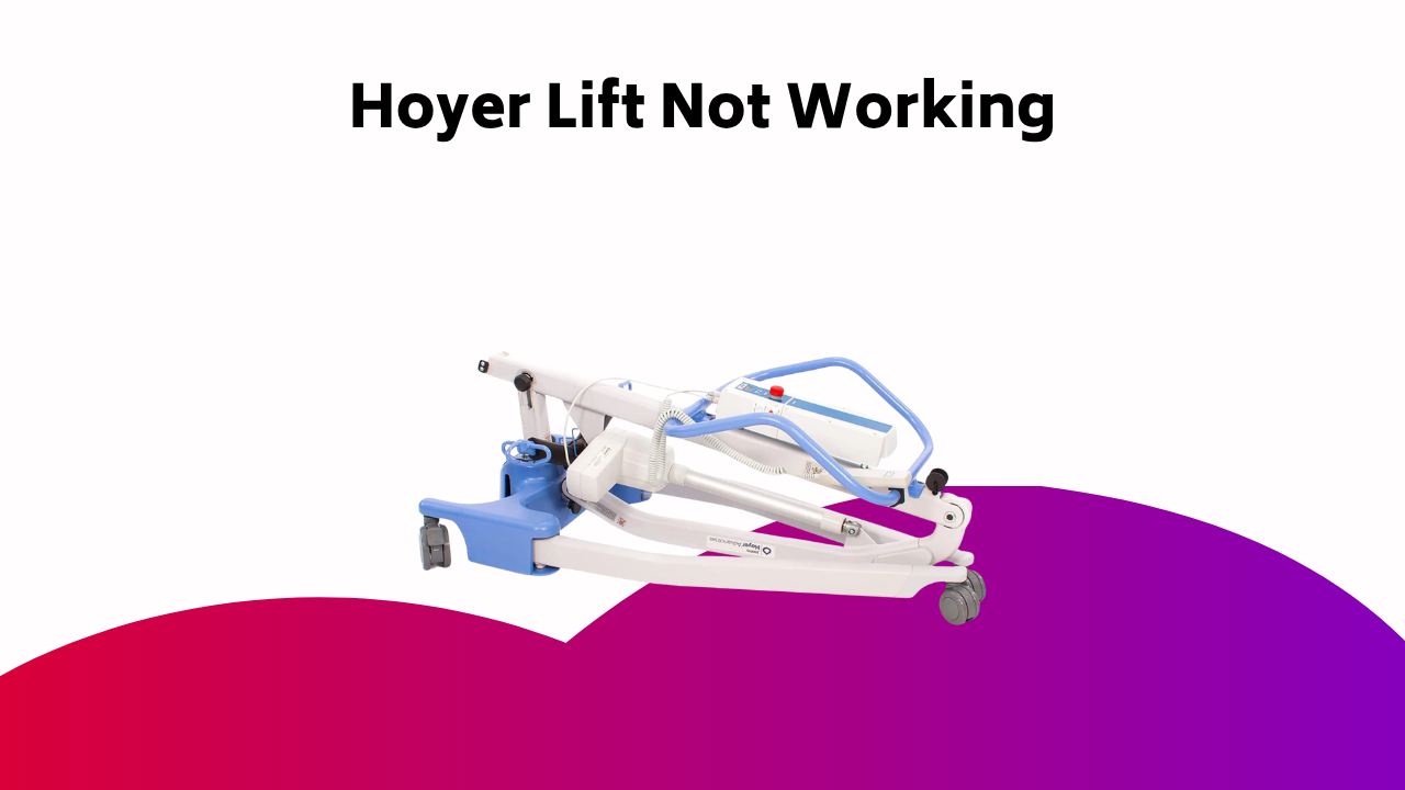 Hoyer Lift Not Working
