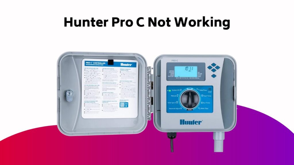 Hunter Pro C Not Working