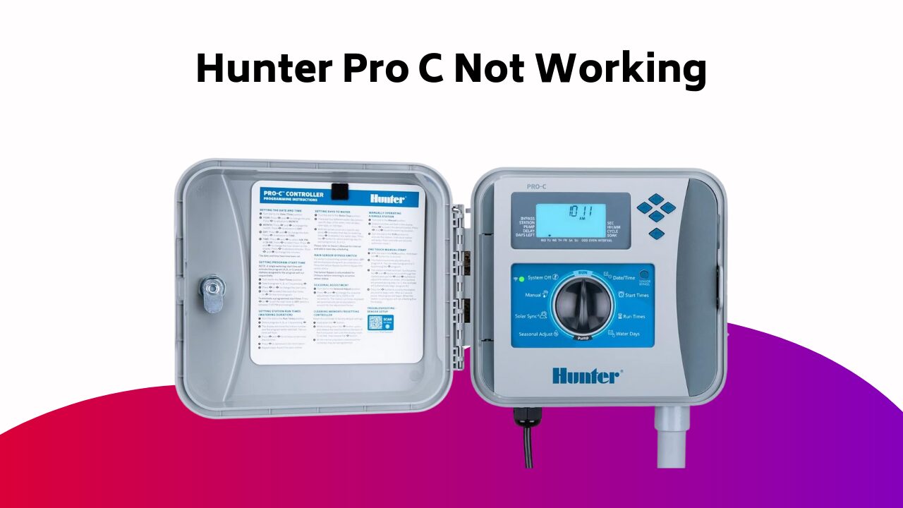 Hunter Pro C Not Working