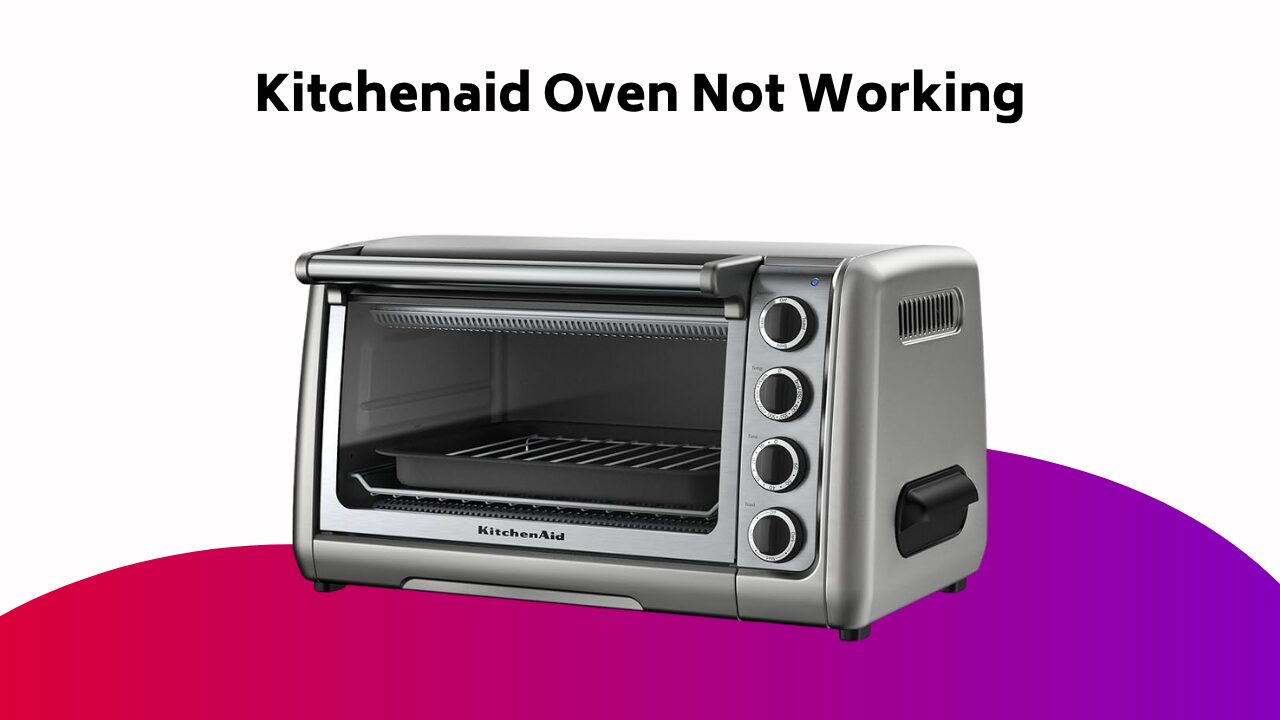 Kitchenaid Oven Not Working