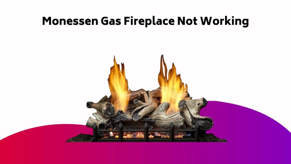 Monessen Gas Fireplace Not Working