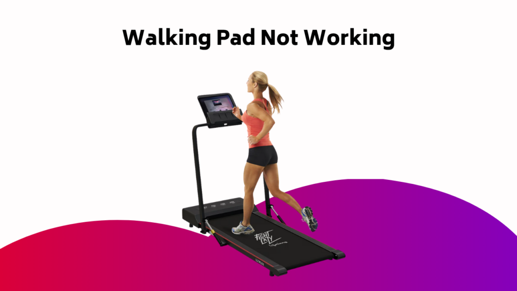 Walking Pad Not Working