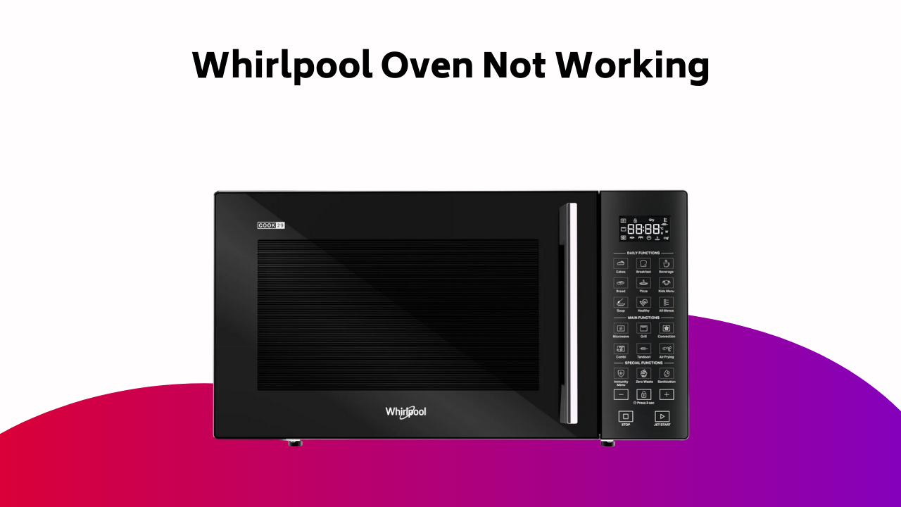 Whirlpool Oven Not Working Not Working